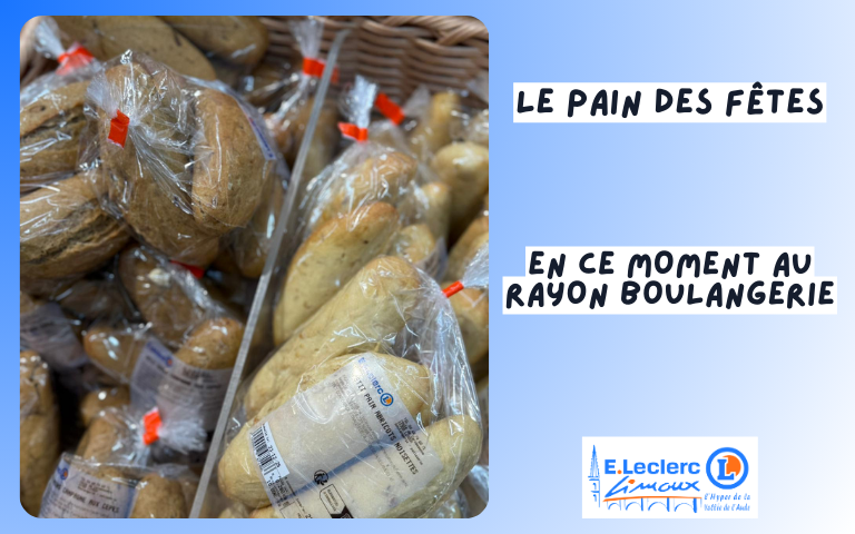 NOS BOULANGERS VOUS PROPOSENT DES PAINS SPÉCIAUX POUR VOS REPAS DE FÊTES