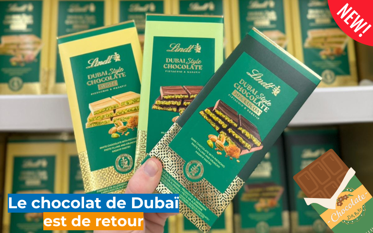 LE CHOCOLAT DE DUBAÏ EST DE RETOUR DANS NOS RAYONS ! RDV EN MAGASIN !