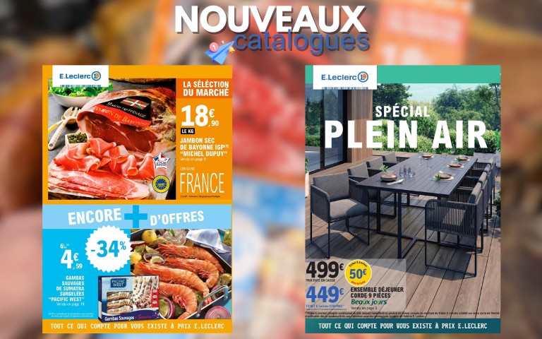 LES NOUVEAUX CATALOGUES SONT DISPONIBLES SUR L'APPLICATION MON E.LECLERC.