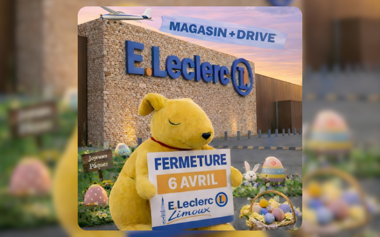 NOUS VOUS ANNONCONS QUE VOTRE CENTRE E.LECLERC LIMOUX SERA FERMÉ LUNDI 6 AVRIL POUR PÂQUES. NOUS NOUS RETROUVONS LE MARDI 7 AVRIL À 8H30