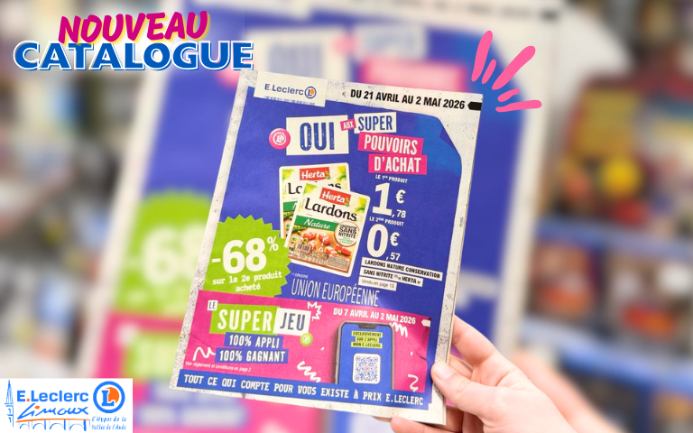 RETROUVEZ LE CATALOGUE DE LA SEMAINE SUR L'APPLI MON E.LECLERC ET EN MAGASIN