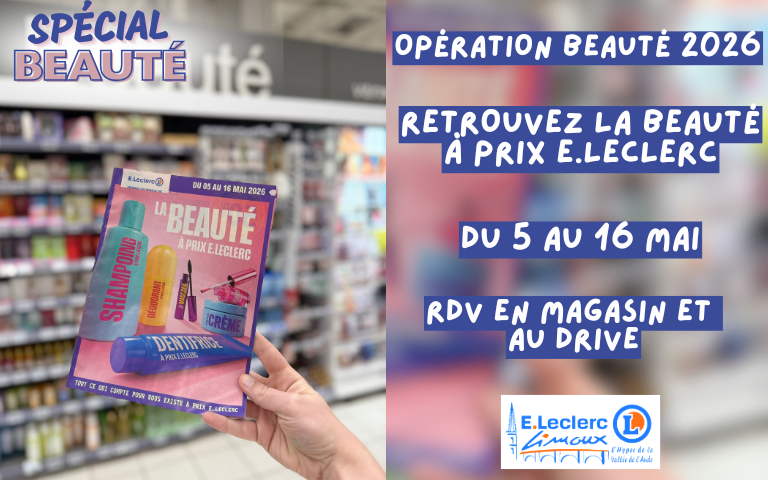 OPÉRATION BEAUTÉ 2026 RETROUVEZ LA BEAUTÉ À PRIX E.LECLERC. DU 5 AU 16 MAI. EN MAGASIN ET AU DRIVE