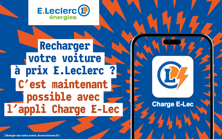Recharger votre voiture à prix E. Leclerc avec la solution Charge E-Lec 