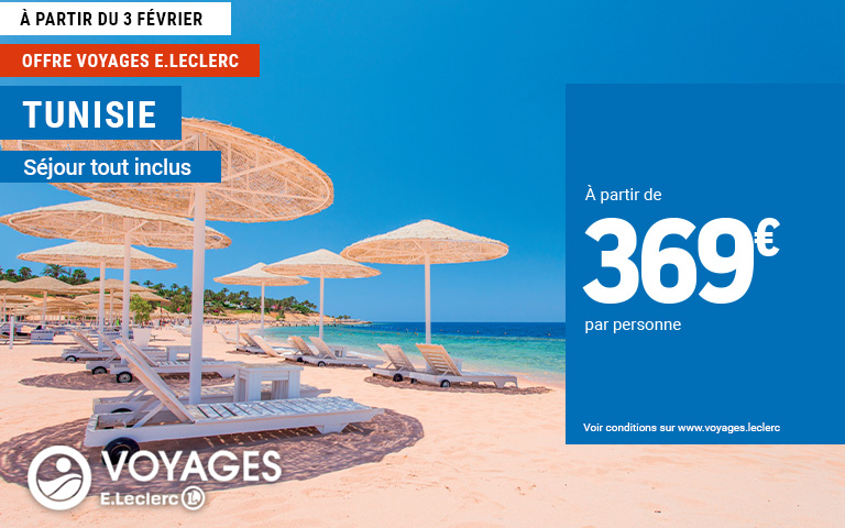 Affiche publicitaire de Voyages E.Leclerc proposant un séjour tout inclus en Tunisie à partir du 3 février. L'image montre une plage de sable fin avec des rangées de transats en bois et des parasols en paille sous un ciel bleu dégagé. Un encadré bleu à droite indique un prix « à partir de 369€ par personne ». Le logo Voyages E.Leclerc est visible en bas à gauche avec l'adresse du site internet pour consulter les conditions.