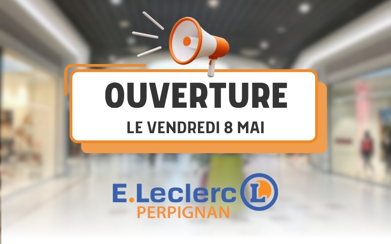 OUVERTURE VENDREDI 8 MAI de 08h30 à 20h00