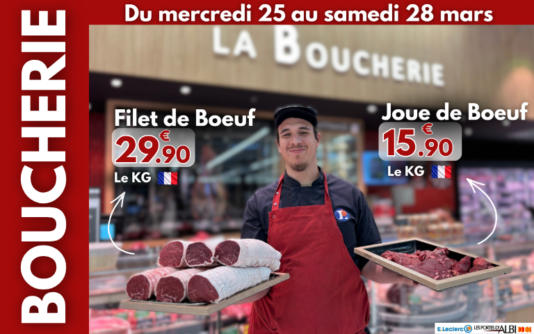 Offre spéciale boucherie : filet de bœuf à 29.90€ le KG et la joue de bœuf à 15.90€ le KG. Origine France. Offre de mercredi 25 au samedi 28 mars. 