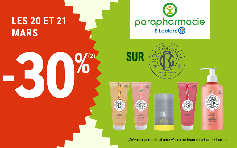 Les 20 et 21 mars, profitez de -30 pour cent sur Roger et Gallet. Avantage réservé aux porteurs de carte