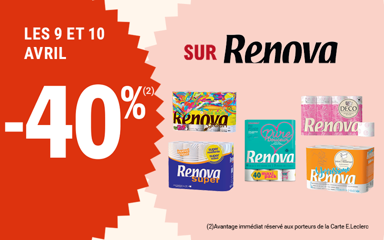 Les 9 et 10 avril, moins 40 pourcent de réduction immédiate sur Renova. Avantage réservé aux porteurs de carte.