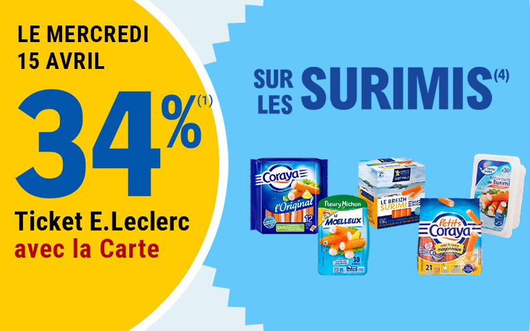 Le mercredi 15 avril, 34 pourcent en Ticket E.Leclerc sur la Carte sur les surimis. Cliquez pour les mentions légales