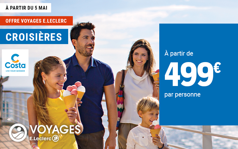 À partir du 5 mai, offre Voyages E.Leclerc sur les Croisières Costa à partir de 499 euros par personne. 