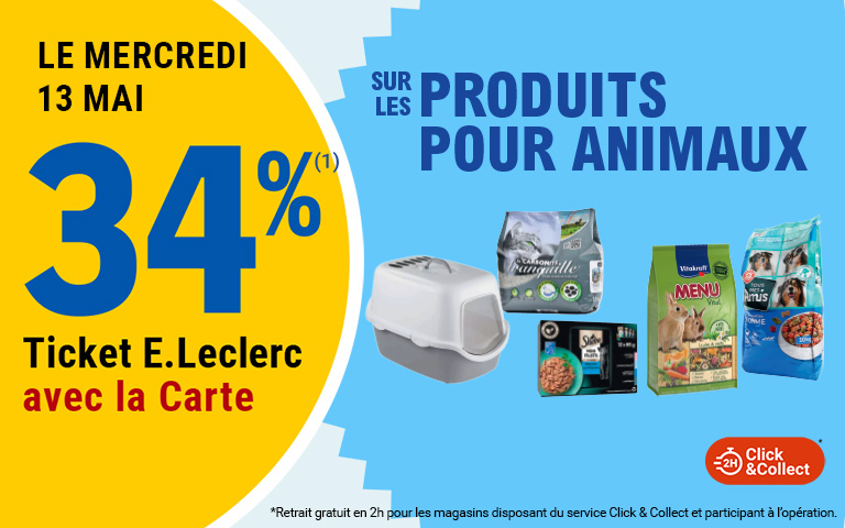 Le mercredi 13 mai, 34 pourcent en Ticket E.Leclerc sur la Carte sur les produits pour animaux, disponible en Click & Collect sur le site ou sur l'appli. Cliquez pour les mentions légales.