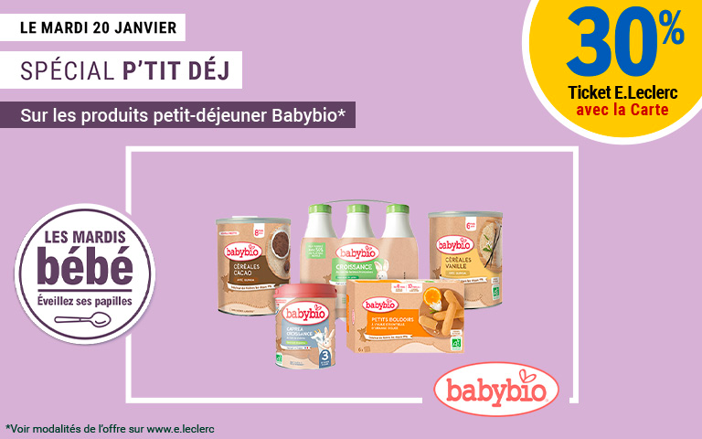 Le mardi 20 janvier, profitez de 30% en Ticket E.Leclerc sur les produits petit-déjeuner Babybio. Voir modalités de l'offre sur www.e.leclerc