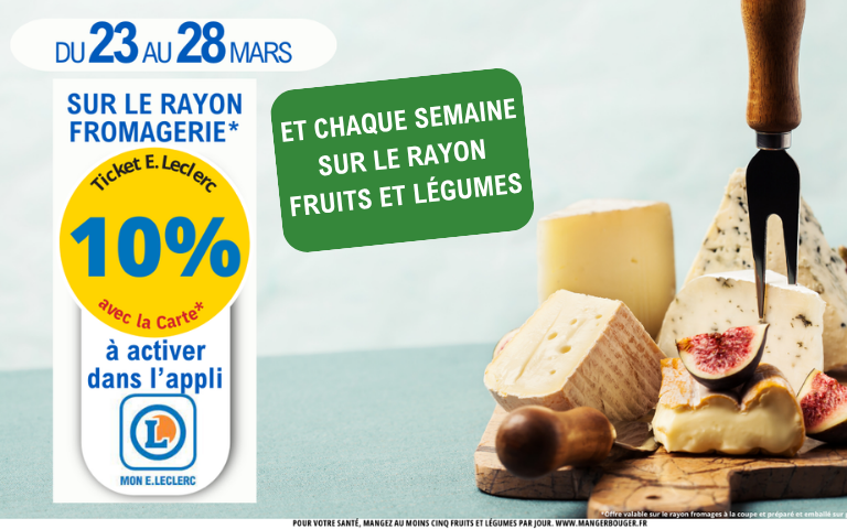 Cette semaine profitez de 10% en Ticket E.Leclerc sur la Carte sur le rayon fromagerie à la coupe et chaque semaine sur le rayon fruits et légumes. Cliquez pour les mentions légales