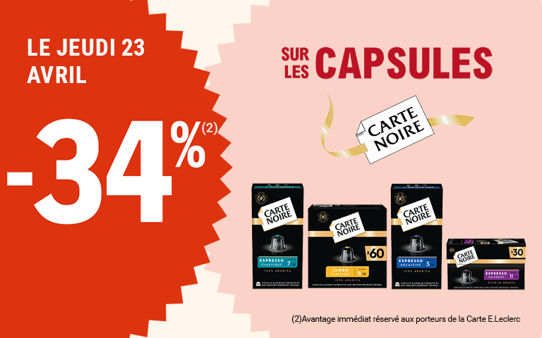Le jeudi 23 avril, moins 34% de réduction immédiate sur les CAPSULES CARTE NOIRE. Avantage réservé aux porteurs de carte.