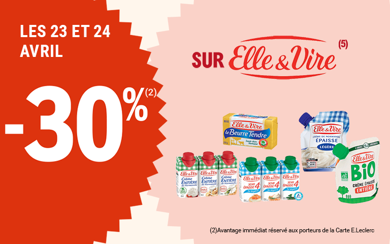 Les 23 et 24 avril, moins 30% de réduction immédiate sur Elle & Vire. Avantage réservé aux porteurs de carte.