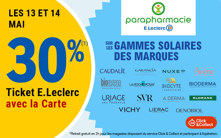 	Les 13 et 14 mai, 30 pourcent en Ticket E.Leclerc sur la Carte sur les gammes solaires des marques Caudalie, Garancia, Nuxe, Avène, Bioregena, La Roche-Posay, Biocyte, Bioderma, Uriage, SVR, A-Derma, Klorane, Vichy, Lierac et Oenobiol, disponible en Click & Collect sur le site ou sur l'appli. Cliquez pour les mentions légales.