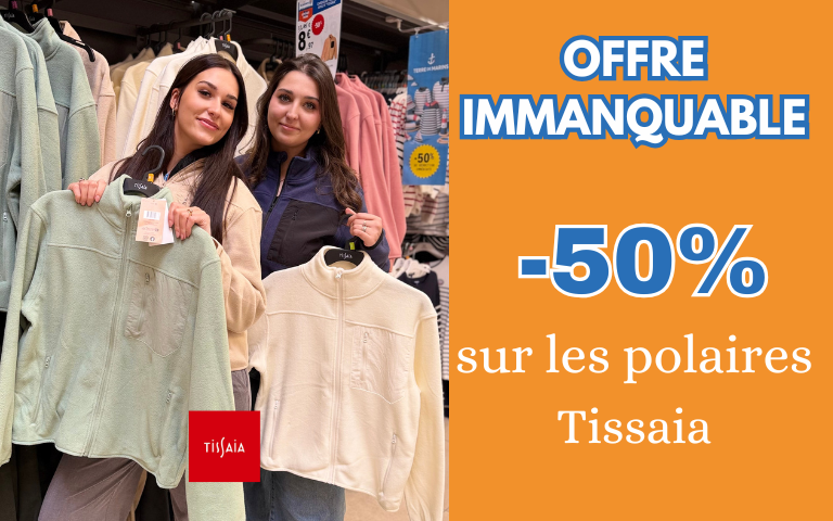 Offre immanquable sur les polaires Tissaia -50%