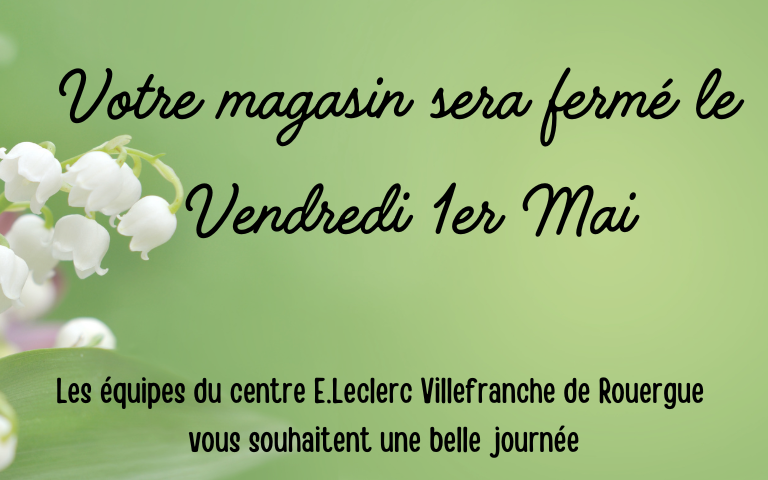 Vendredi 1er Mai: Fermeture du magasin