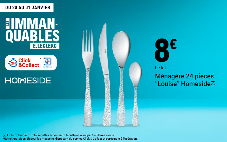 Ménagère 24 pièces " Louise"Homeside  du 20 au 31 janvier en inox contient 6 fourchettes 6 couteaux 6 cuilleres à soupe et 6 cuilleres à café Click and collect retrait gratuit 2h en magasin