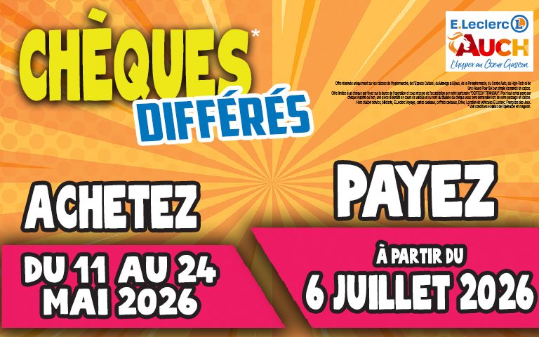 L'opération chèque différé est de retour dans votre E Leclerc Hoche! Achetez du 11 au 24 Mai, ne payez qu'à partir du 6 Juillet 2026 ! Voir conditions en magasin.