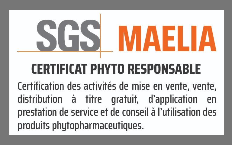 Certificat phyto responsable, certification des acticités de mise en vente, vente, distribution à titre gratuit, d'application en prestation de service et de conseil à l'utilisation des produits phytopharmaceutiques, délivré par SGS MAELIA.