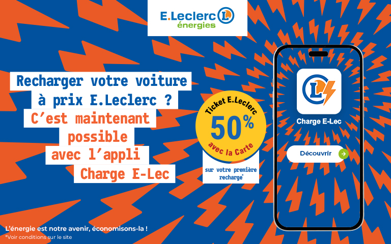 Recharger votre voiture à prix E.Leclerc ? C'est maintenant possible avec l'appli Charge E-Lec. 50% en Ticket E.Leclerc avec la carte sur votre première recharge.