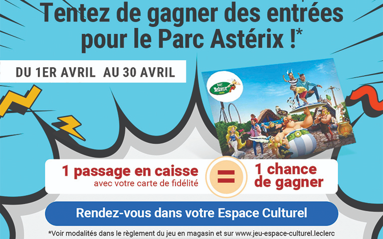 Tentez de gagner des entrées pour le Parc Astérix ! 1 passage en caisse = 1 chance de gagner Du 1er avril au 30 avril