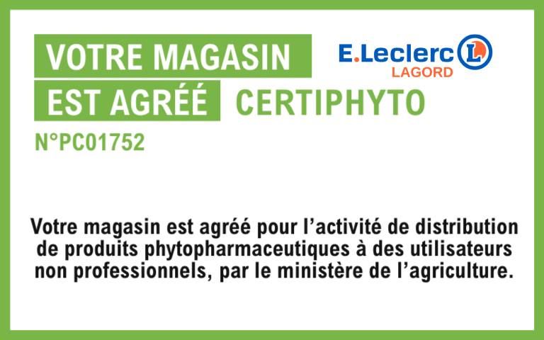 Votre magasin E.Leclerc Lagord est agréé Certiphyto N° PC01752. Votre magasin est agréé pour l'activité de distribution de produits phytopharmaceutiques à des utilisateurs non professionnels, par le ministère de l'agriculture.