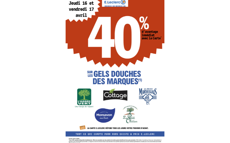 40% DE REMISE IMMEDIATE SUR UNE SELECTION DES MARQUES DE GELS DOUCHES DU 16 AU 17/04
