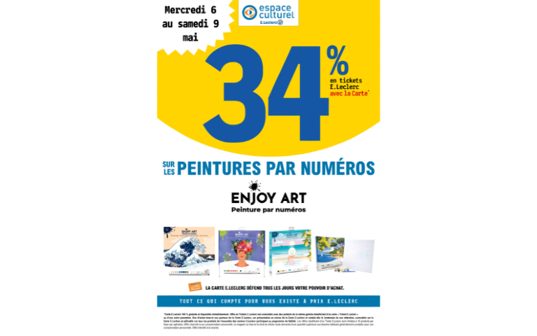 34% EN E.TICKET LECLERC SUR LES PEINTURES ENJOY ET ART DU 6  AU 9 MAI