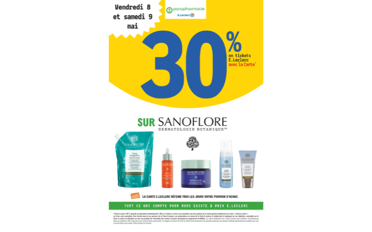 30% EN E.TICKET LECLERC SUR SANOFLORE DU 8 AU 9 MAI