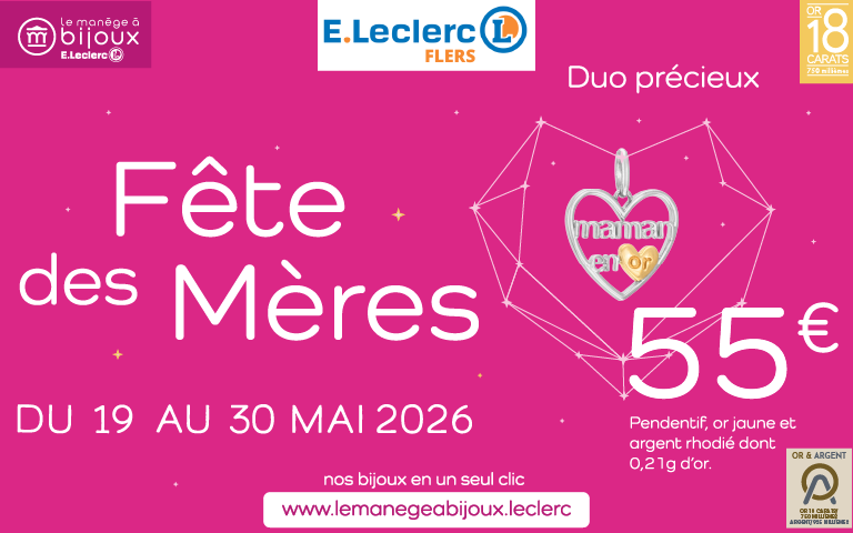 Du 19 au 30 mai 2026, découvrez la collection Duo précieux à l'occasion de la Fête des Mères au Manège à Bijoux de votre E.Leclerc de Flers.