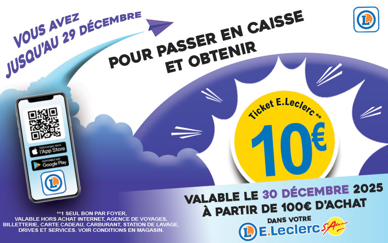 Vous avez jusqu'au 29 décembre pour passer en caisse et obtenir un ticket E.Leclerc de 10 € valable le 30 décembre à partir de 100 € dans votre E.Leclerc Saint-Aunès