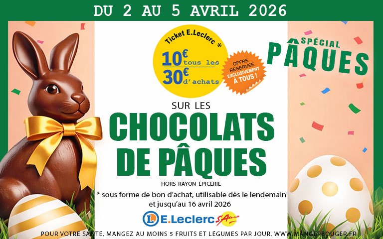 Du 2 au 5 avril, bénéficiez d'un ticket E.Leclerc de 10 euros pour 30 euros d'achats sur les chocolats de Pâques
