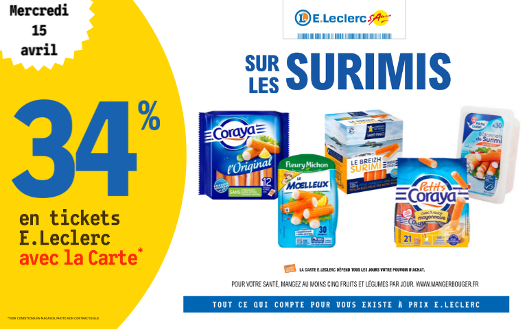 Le mercredi 15 avril, bénéficiez de 34% en ticket E.Leclerc sur les surimis avec la carte de fidélité