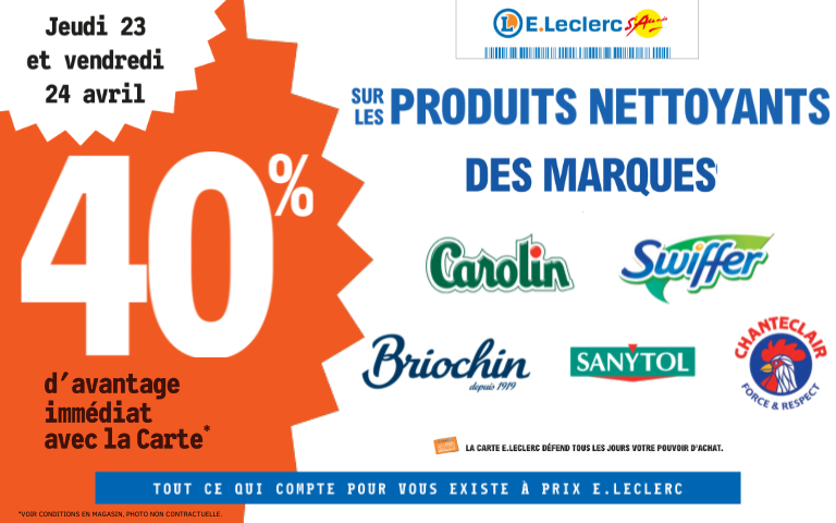 Jeudi 23 et vendredi 24 avril, bénéficiez de 40% de remise immédiate sur les produits nettoyants des marques : Carolin, swiffre, briochin, sanytol et chanteclair avec la carte de fidélité. 