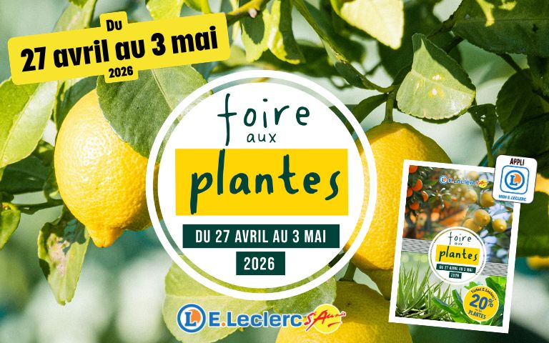 Du 27 avril au 3 mai, c'est la Foire aux plantes dans votre E.Leclerc Saint-Aunès !
