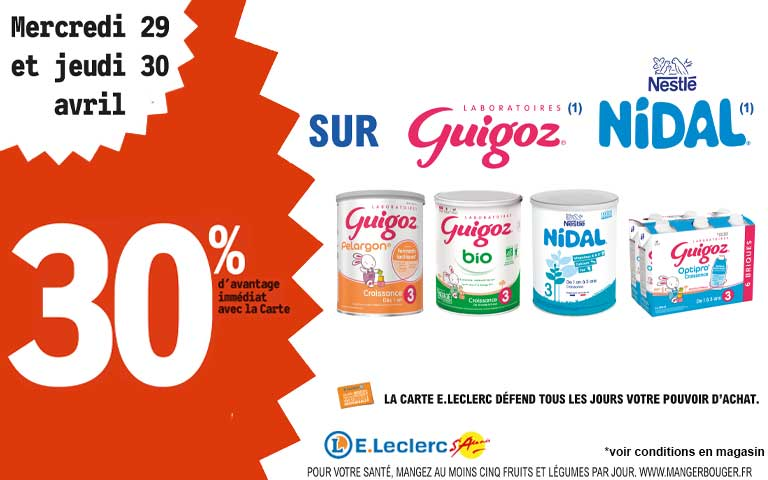 Mercredi 29 et Jeudi 30 Avril, 30% d'avantage immédiat sur Guigoz et Nidal