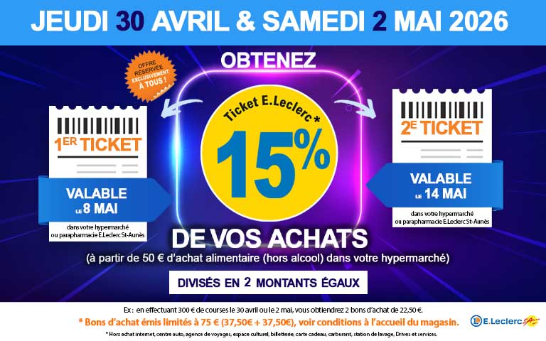 Jeudi 30 avril et Samedi 2 mai, obtenez 15% de vos achats en ticket e leclerc