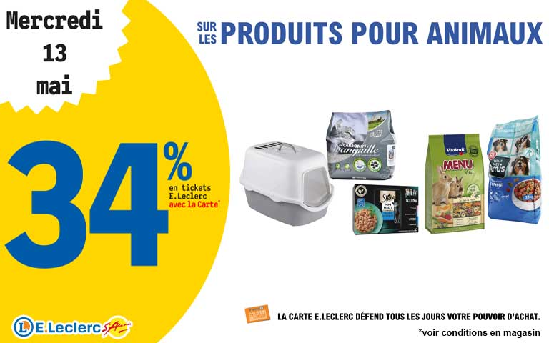 Mercredi 13 mai, 34% en tickets leclerc sur les produits pour animaux