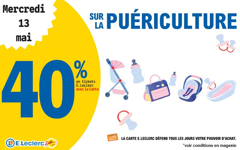 Mercredi 13 mai, 40% en tickets leclerc avec la carte sur la puériculture