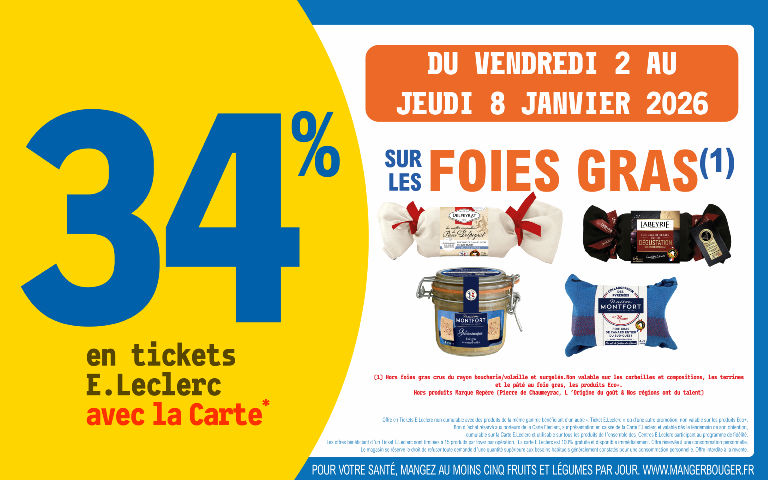 Du vendredi 2 au jeudi 8 janvier 2026 34% sur votre carte de fidelité sur les foies gras 
