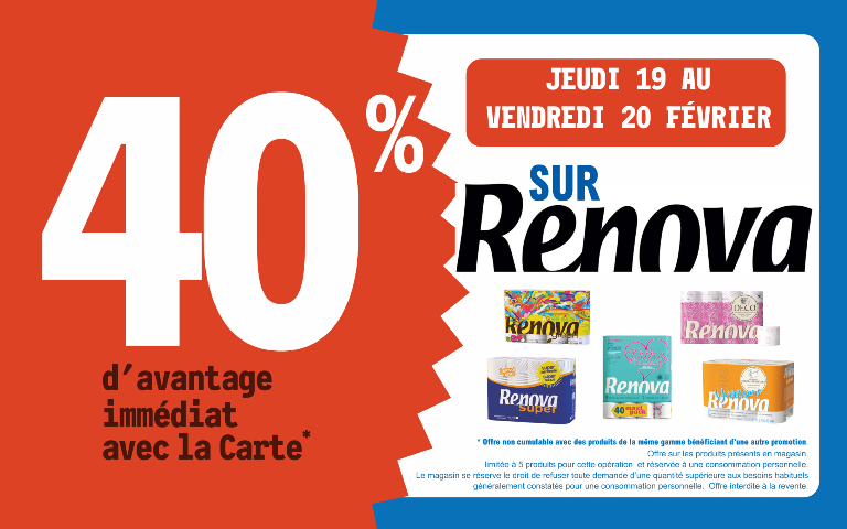 26 et 27 decembre  34 % d'avantage immédiat avec la carte sur la marque renova