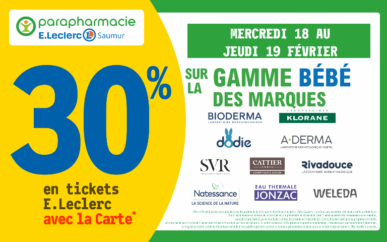 du 18 au 19 fev 30% sur votre carte de fidelité sur une sélection deproduits de la gamme Bébé des marques Bioderma Klorane, Dodie, A derma, SVR, Cattier, Rivadouce, Natessance, Jonzac et weleda