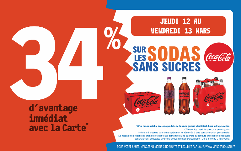 12 et 13 mars  34 % d'avantage immédiat avec la carte sur les sodas sans sucres de la marque Coca-Cola