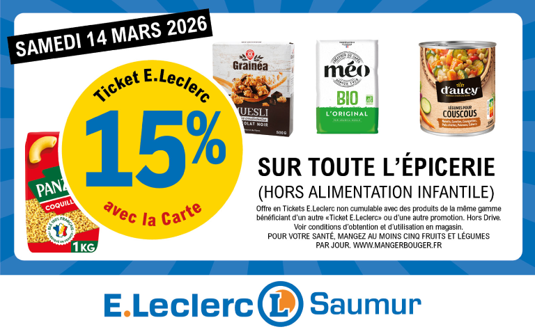 Le samedi 14 mars 2026, bénéficiez de 15% en Ticket E.Leclerc grâce à votre carte E.Leclerc sur TOUTE L'EPICERIE (hors alimentation infantile)