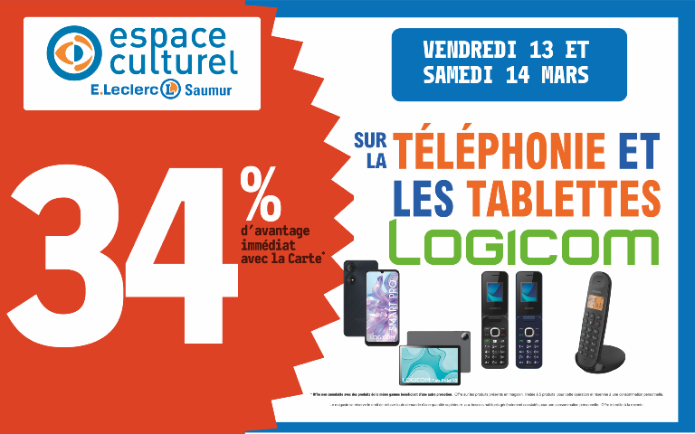 13 et 14 mars  34 % d'avantage immédiat avec la carte sur la télephonie et les tablettes logicom dans votre espace culturel