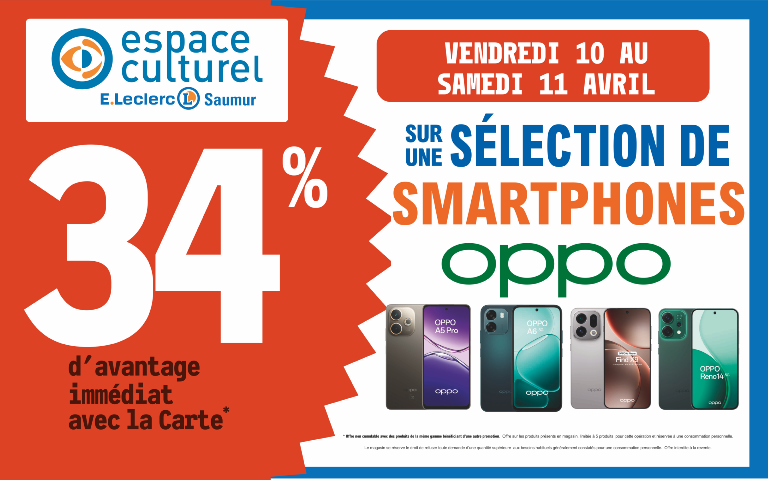 10 et 11 avril  34 % d'avantage immédiat avec la carte sur une sélection de smartphones de la marque OPPO