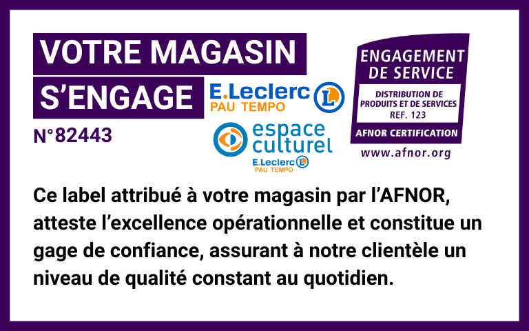 votre hypermarché et votre Espace Culturel E.Leclerc Pau Tempo sont certifiés "Engagement de Service" par AFNOR