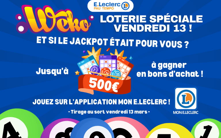 Loterie Weko spéciale Vendredi 13 ! Jusqu'à 500 euros à gagner,  jouez sur l'application Mon E.Leclerc !